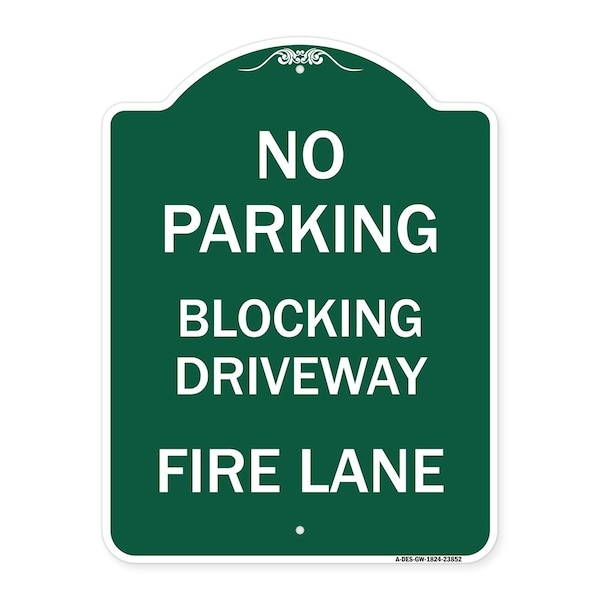 Signmission No Blocking Driveway Fire Lane, Green & White Aluminum Architectural Sign, 18" x 24", GW-1824-23852 A-DES-GW-1824-23852 - main